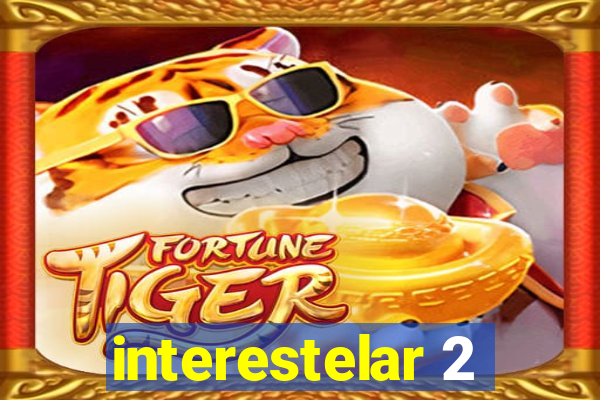 interestelar 2